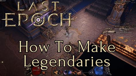 How To Make Legendary Items In Last Epoch Crafting Guide