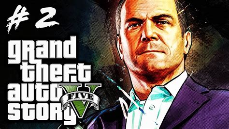 Grand Theft Auto 5 Story Mode Gameplay Part 2 Michael Gta V Pc