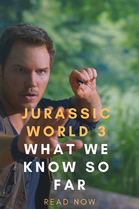 jurassic world 3 what we know so far about dominion jurassic world 3 jurassic world