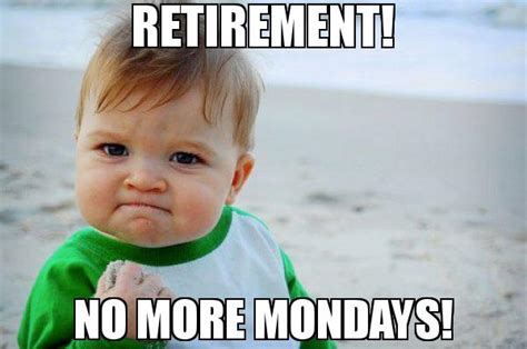 Retirement Memes 26 Funny Retirement Memes You Ll Enjoy Sayingimages