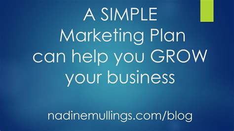 A Simple Marketing Plan Can Grow Your Business Nadine Mullingsnadine