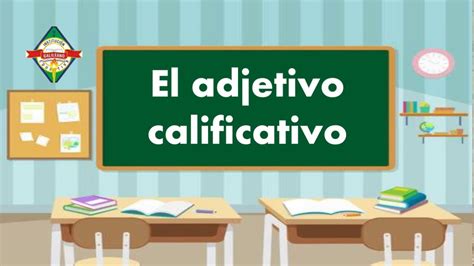 El Adjetivo Calificativo Segundo Grado De Primaria Youtube