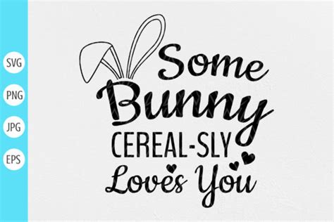 Some Bunny Cereal-sly Loves You Svg Graphic by DesignstyleAY · Creative