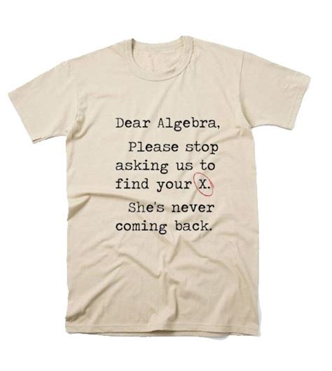 Dear Algebra Find X Summer T Shirt Graphic Tees T Shirt Store Near Me