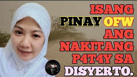 Isang Pinay OFW Ang Nakitang P T Y Sa Disyerto Pinoy Crime Story YouTube