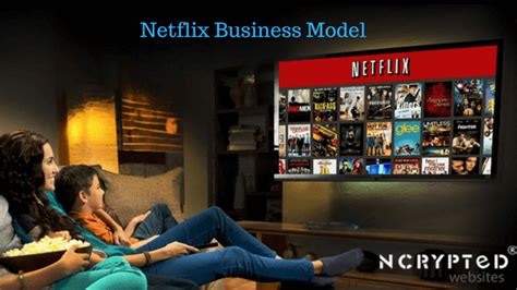 Netflix Business Model Everything You Need To Know About How Netflix