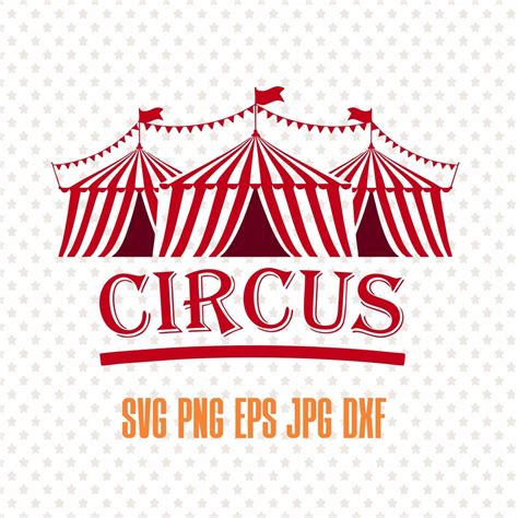 Circus Tent Svg Carnival Svg Circus Png Circus Show Clipart