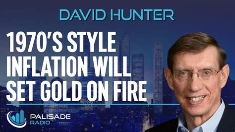 David Hunter 1970s Style Inflation Will Set Gold On Fire Youtube