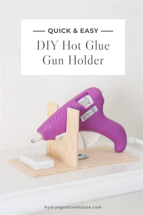 How To Make A Diy Hot Glue Gun Holder Super Easy Hydrangea Treehouse