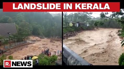 Kerala Landslide In Munnar And Wayanad Red Alert Issued In Several