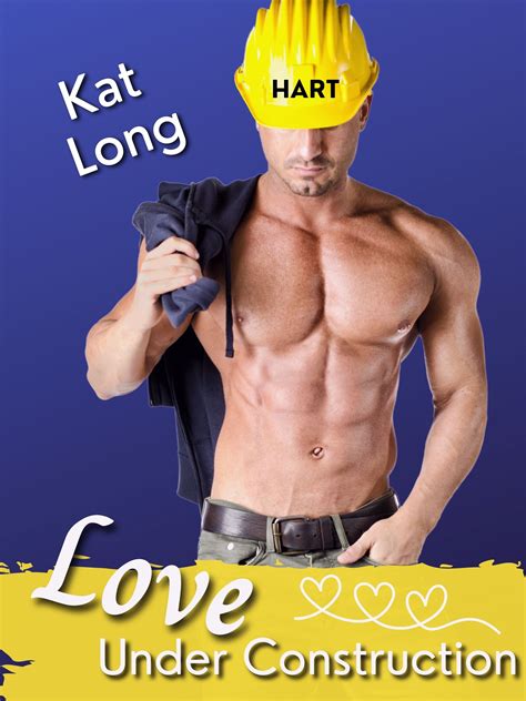 Love Under Construction By Kat Long Goodreads