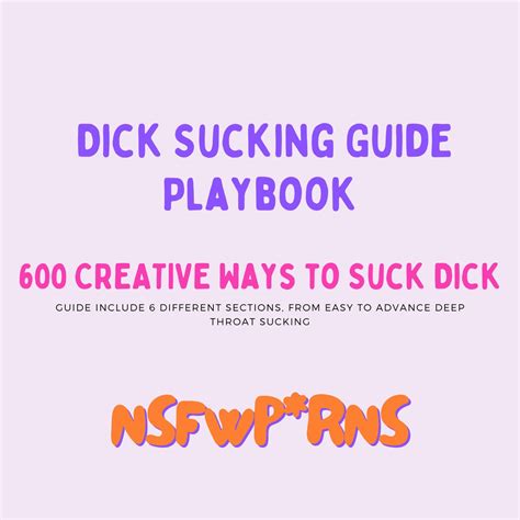 600 Creative Ways To Suck Dck Guide 33 Pages How To Suck Dck Fellatio Tips Femdom Ideas Blowjob
