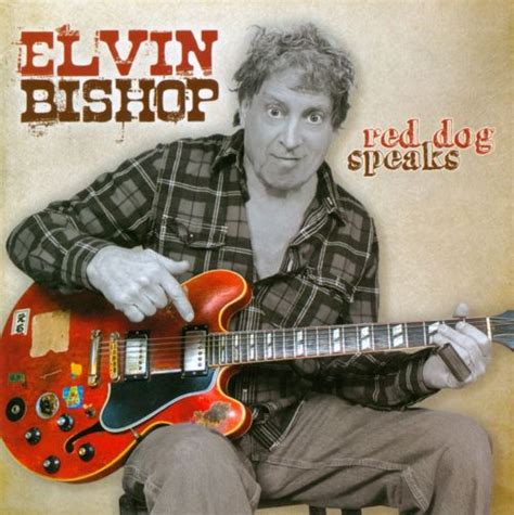 Red Dog Speaks Elvin Bishop Songs Reviews Credits