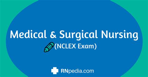 Medical And Surgical Nursing Nclex Exams Rnpedia