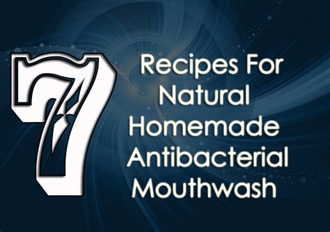 7 Recipes For Natural Homemade Antibacterial Mouthwash Mouthwash