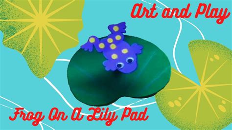 Easy Art And Craft To Do At Home Frog On A Lily Pad Nursery Art