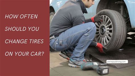 How Often Should You Change Tires On Your Car