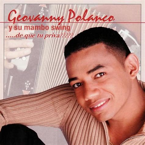 Yovanny Polanco De Qué Tu Priva Lyrics And Tracklist Genius
