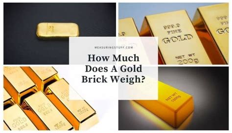 How Much Does A Gold Brick Weigh Measuring Stuff