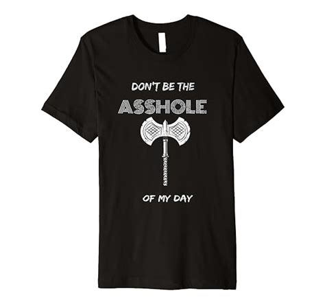 Funny Quote Asshole Of The Day Adult Humour Saying T Premium T Shirt Clothing