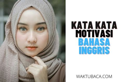 20 Kata Kata Motivasi Bahasa Inggris Dan Artinya 2024