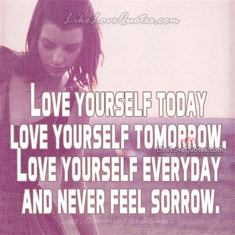 Love Yourself Today Love Yourself Tomorrow The Notebook Quotes