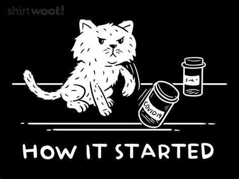 How It Started From Woot Day Of The Shirt