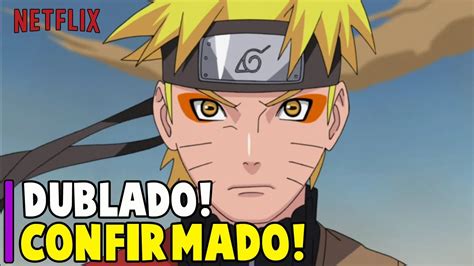 Confirmado Naruto Shippuden Dublado Na Netflix Todos Os EpisÓdios