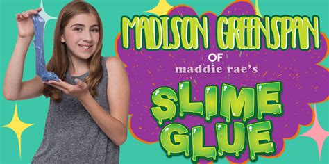 Meet Madison Greenspan Of Maddie Raes Slime Glue Yayomg