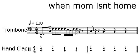 When Mom Isnt Home Sheet Music For Trombone Drum Set