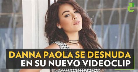 Danna Paola Aparece Desnuda En Su Nuevo Videoclip