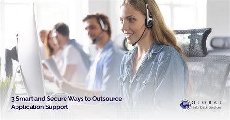 3 Smart And Secure Ways To Outsource Application Support