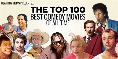 Top 100 Best Comedy Movies Of All Time Death By Films
