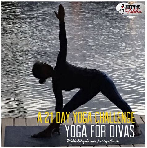 Yoga For Divas A 21 Day Yoga Challenge Fit Fyne And Fabulous