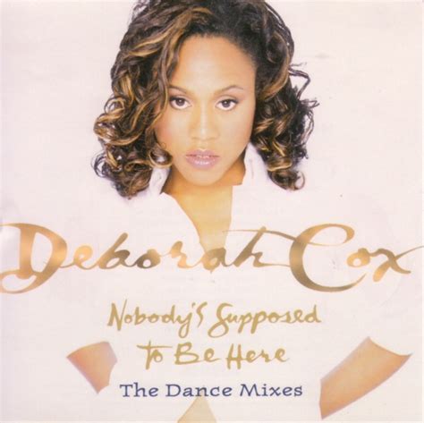 Deborah Cox Nobodys Supposed To Be Here The Dance Mixes 1998 Cd