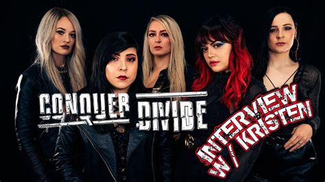 Kristen Of Conquer Divide Talks New Album Influences And Being
