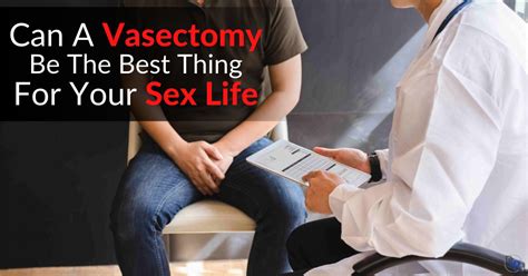 Can A Vasectomy Be The Best Thing For Your Sex Life Dr Sam Robbins