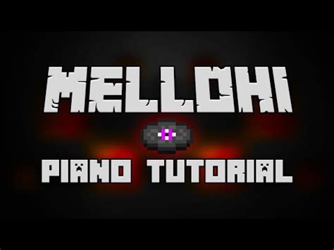 Limit my search to r/minecraft. C418 - Mellohi (from Minecraft) - Piano Tutorial | Sheet ...