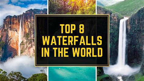 8 Highest Waterfalls In The World To Explore And Features