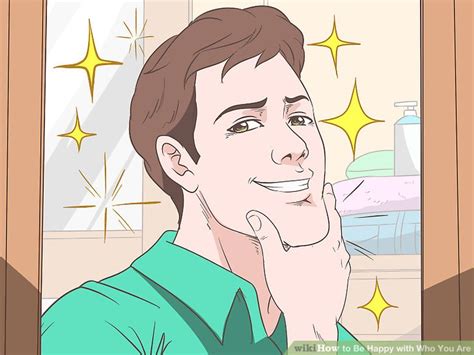 3 Ways To Be Happy With Who You Are Wikihow