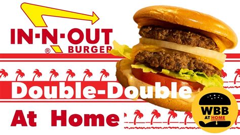 How To Make In N Out Burger S Double Double At Home In N Out Burger Double Double Copycat