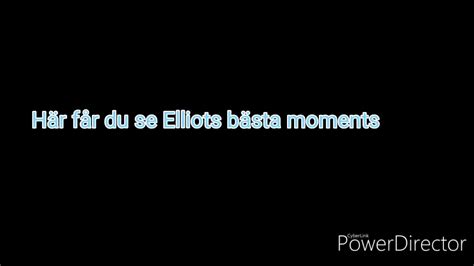 Elliots Roliga Momets Youtube