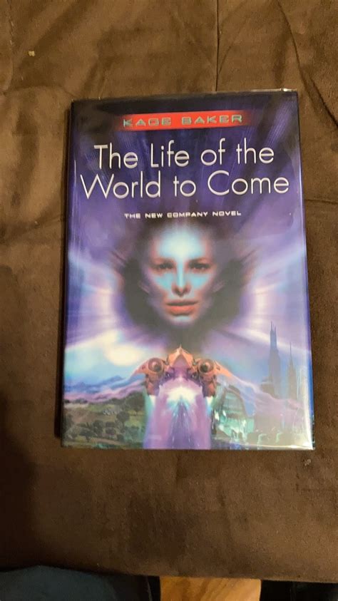 The Life Of The World To Come Signed By Baker Kage Fine Hardcover