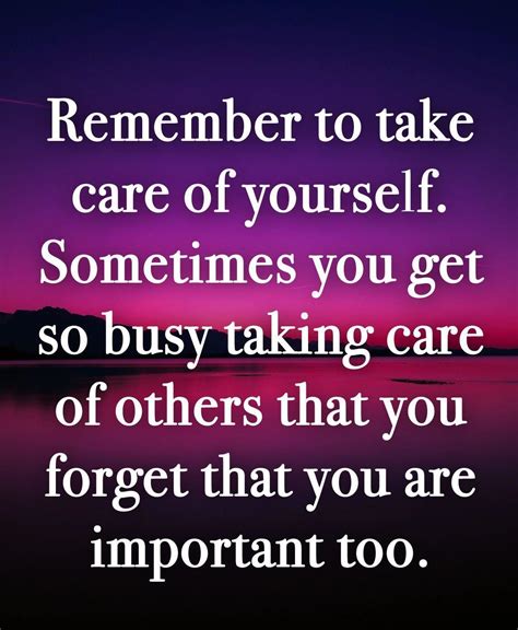 Take Care Of Yourself ️ Take Care Take Care Of Yourself Care