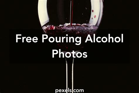 500 Engaging Pouring Alcohol Photos · Pexels · Free Stock Photos