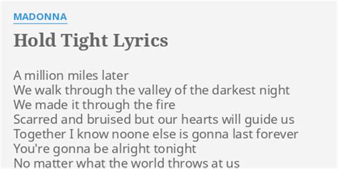Hold Tight Lyrics By Madonna A Million Miles Later