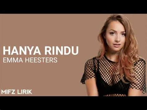A few days ago i was scrolling through youtube and emma heesters version of this song. Lirik lagu hanya rindu English version - YouTube