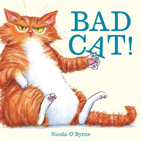 Check spelling or type a new query. REVIEW: Bad Cat by Nicola O'Byrne