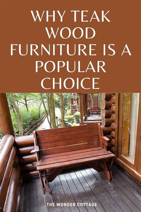 Why Teak Wood Furniture Is A Popular Choice The Wonder Cottage Teak