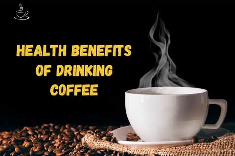 7 Doctor Prescribed Health Benefits Of Drinking Coffee Know World Now
